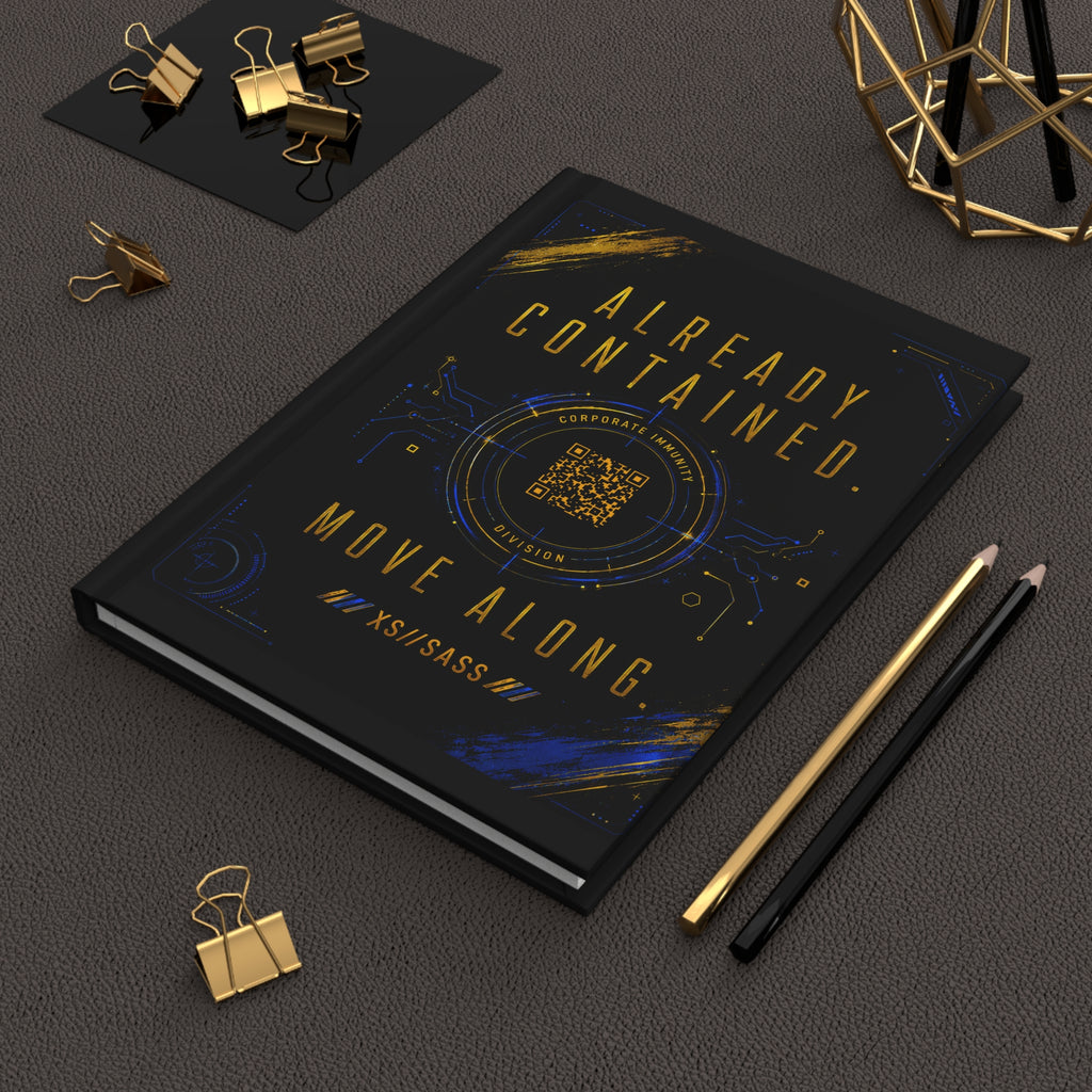 XS//SASS Corporate Immunity Division Hardcover Journal | "Already Contained. Move Along." | Scan Your Division Credentials