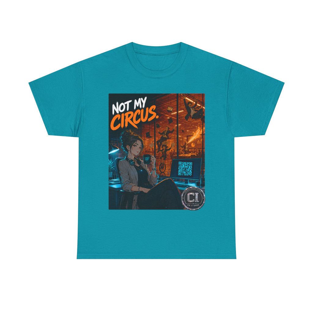 Not My Circus Graphic Tee — Corporate Satire Cyberpunk Shirt