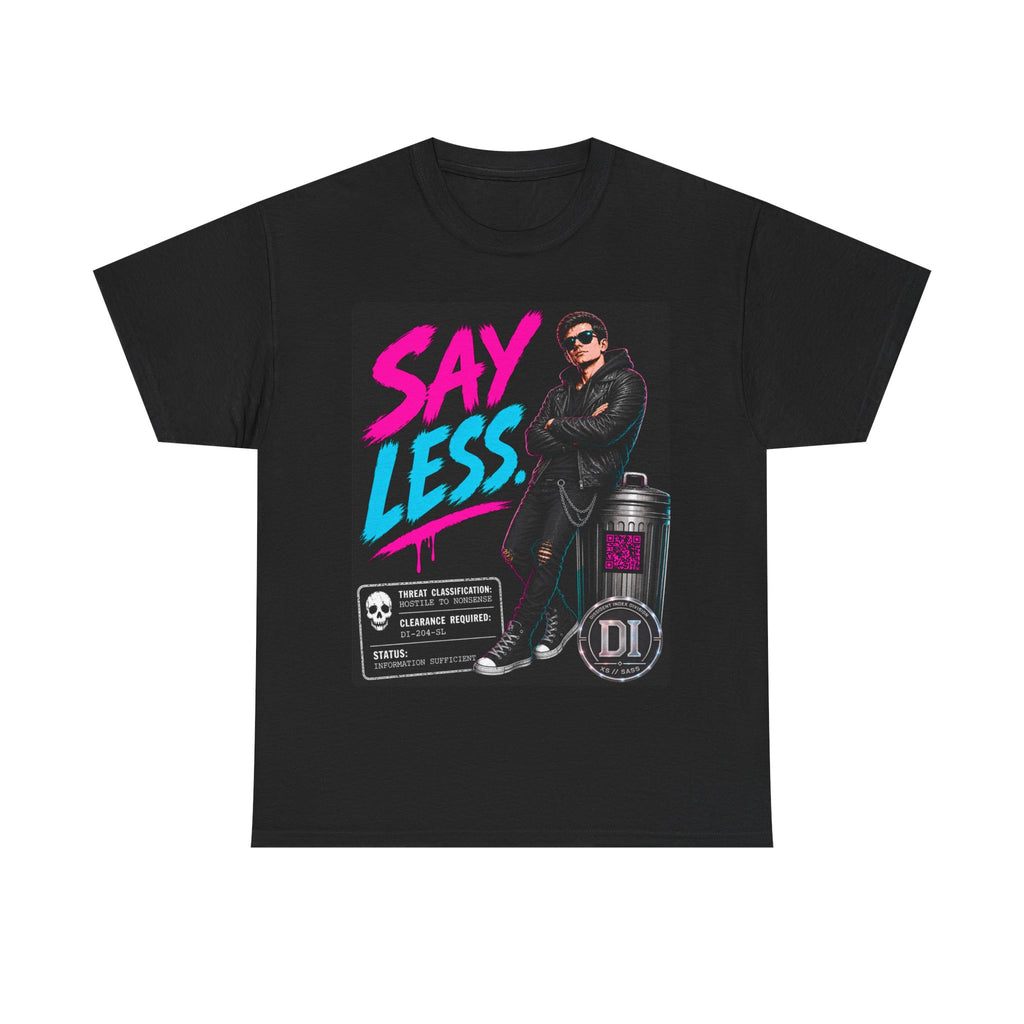 Say Less Graphic Tee — Cyberpunk Streetwear Statement Shirt