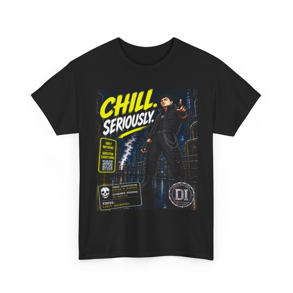 Chill Seriously Graphic Tee — Retro Noir Movie Poster Style