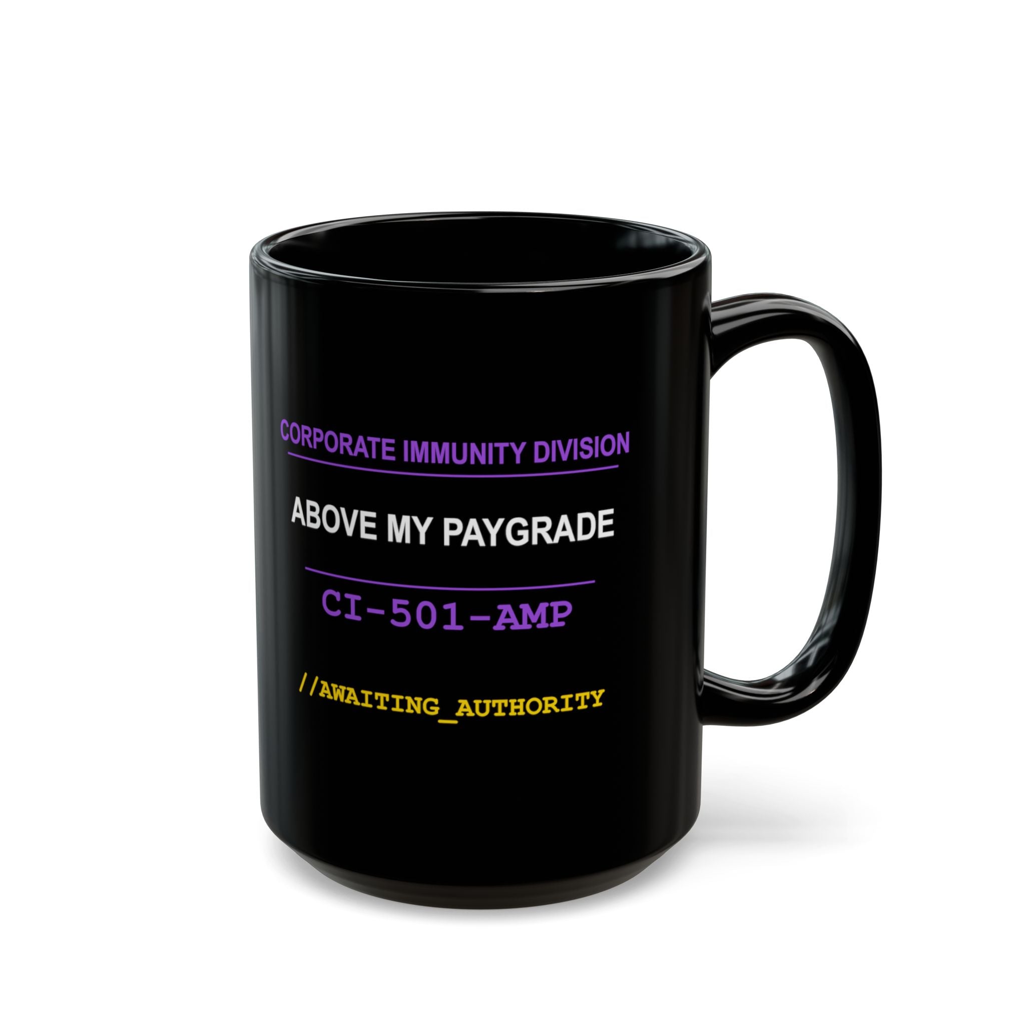 XS//SASS "Above My Paygrade" Mug | CI-501-AMP | Scan for Corporate Dossier