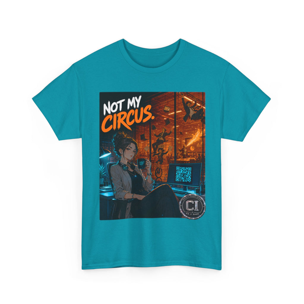 Not My Circus Graphic Tee — Corporate Satire Cyberpunk Shirt